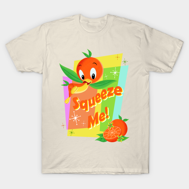 Orange Bird - Squeeze me - Disney - T-Shirt | TeePublic